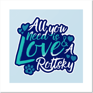 All You Need Is Love And A Rottsky Posters and Art